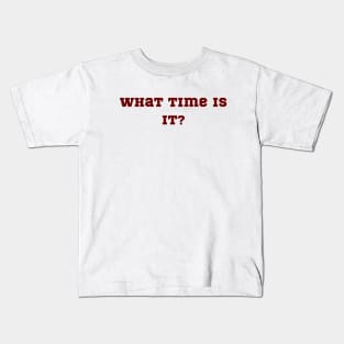 What time is It? Kids T-Shirt